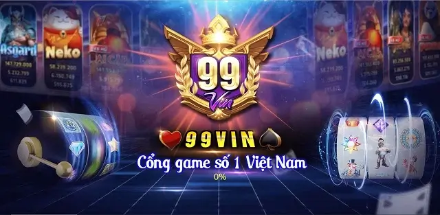 99vin Org là sân chơi không thể bỏ qua trong Top 5 cổng game đổi thưởng uy tín nhất