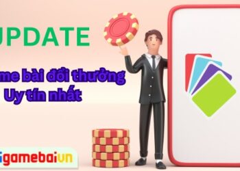 11 game bài đổi thưởng uy tín nhất