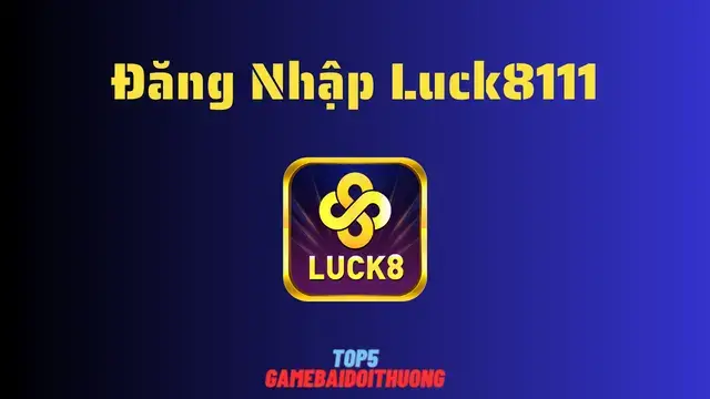 Nhà cái Luck8111